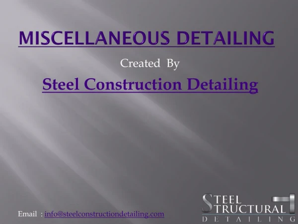 Miscellaneous Detailing Services - Steel Construction Detailing Pvt. ltd.ppt