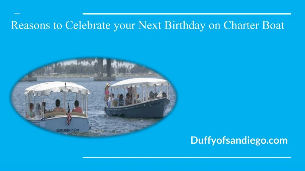 reasons to celebrate your next birthday on charter boat