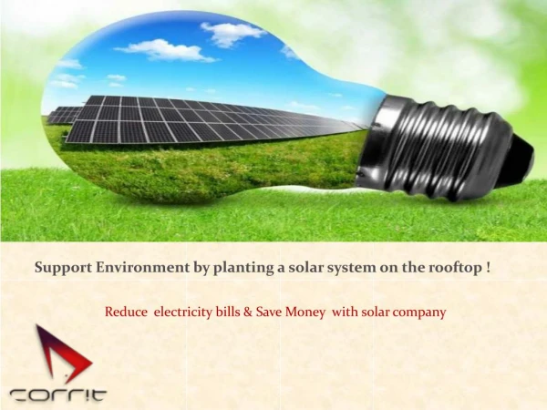 Reduce electricity bills and save money by solar power company