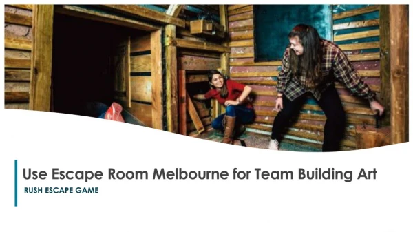 A New Place of Acknowledging the Power of Thinking about Escape Room Melbourne