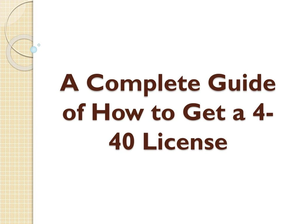 a complete guide of how to get a 4 40 license