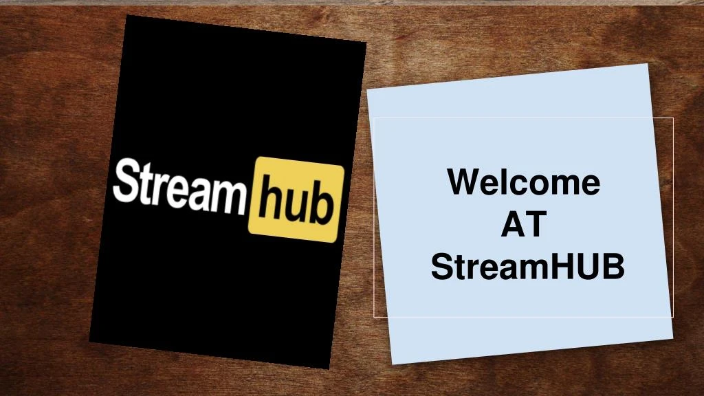 welcome at streamhub