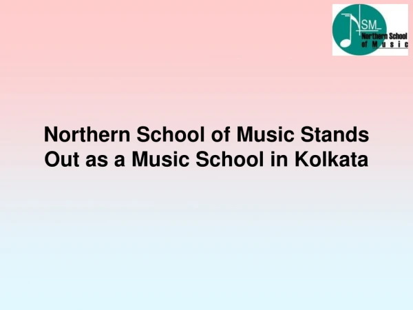Northern School of Music Stands Out as a Music School in Kolkata