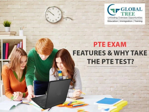 PTE Exam Preparation | Why take the PTE Test? - Global Tree, India