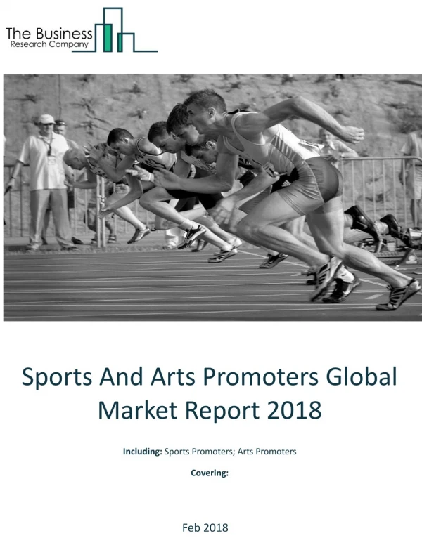 Sports And Arts Promoters Global Market Report 2018