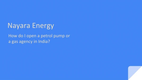 How do I open a petrol pump or a gas agency in India?
