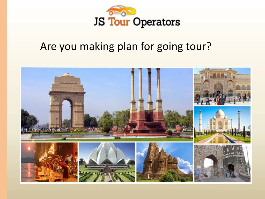 are you making plan for going tour
