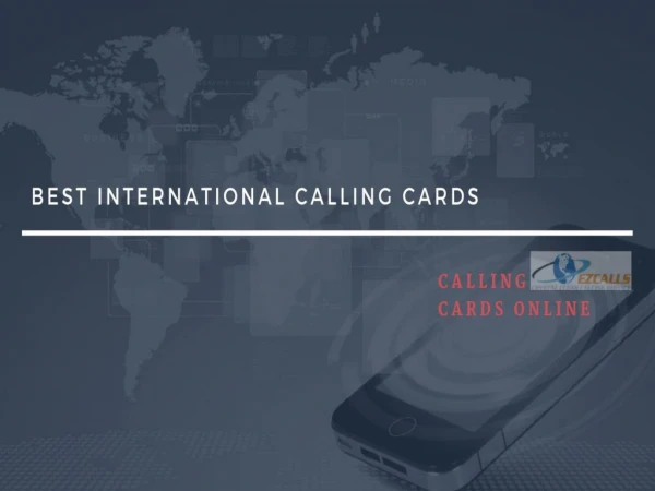 Try Best International Calling Cards At An Affordable Price