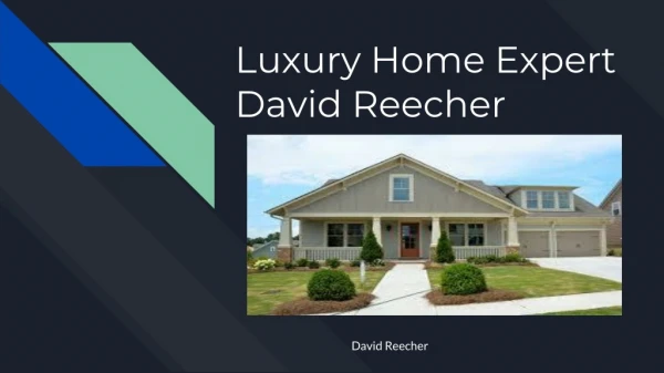 David Reecher is a Premier Luxury Marketing Consultant (PLMC)