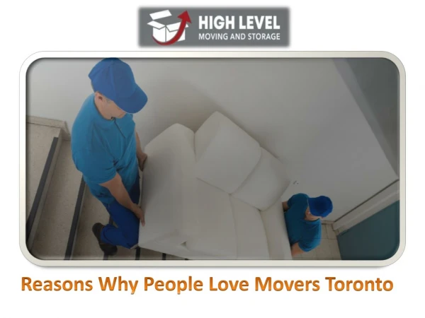 Reasons Why People Love Movers Toronto