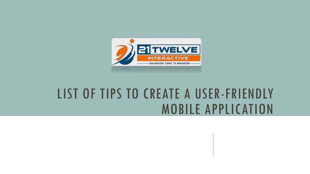 list of tips to create a user friendly mobile application