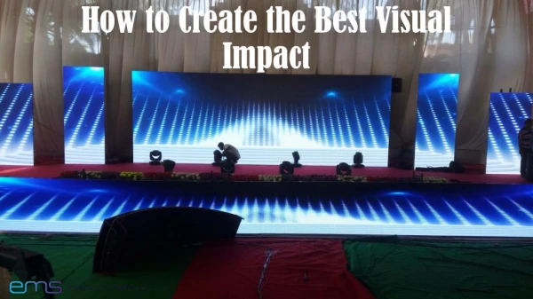 How to Create the Best Visual Impact