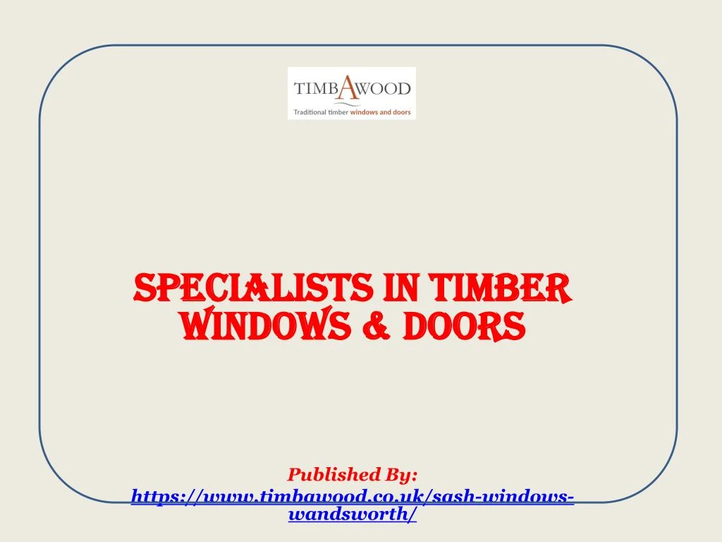specialists in timber windows doors published by https www timbawood co uk sash windows wandsworth