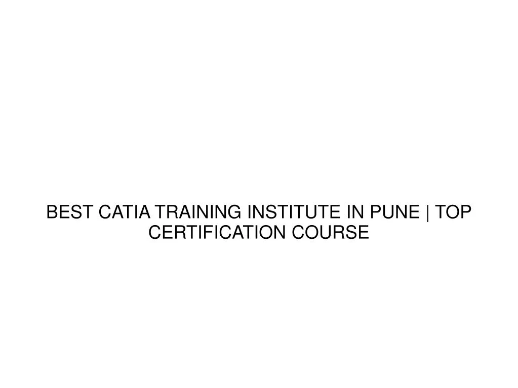 best catia training institute in pune top certification course