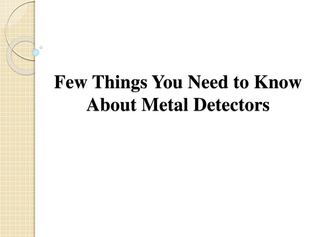 few things you need to know about metal detectors