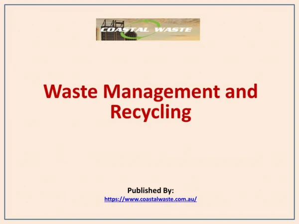 Waste Management and Recycling