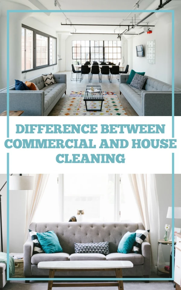 Difference Between Commercial and House Cleaners