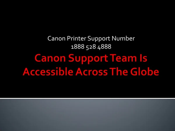 Canon Support Team Is Accessible Across The Globe