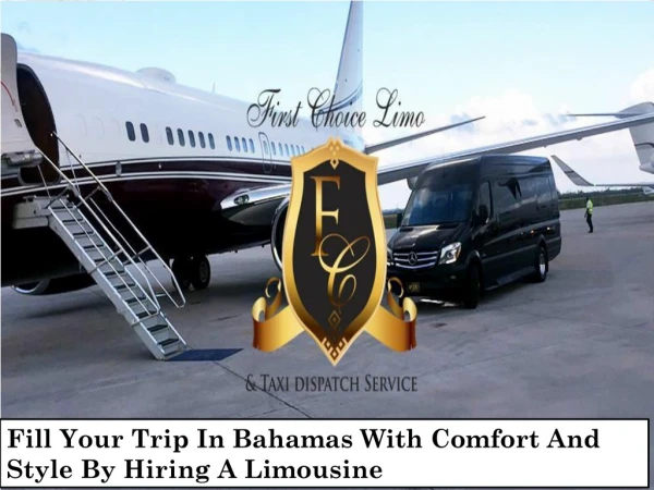Fill Your Trip In Bahamas With Comfort And Style By Hiring A Limousine