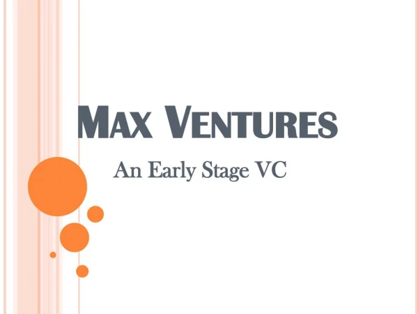 Max Ventures- Early Stage VC