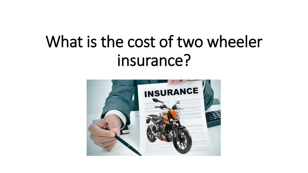 what is the cost of two wheeler insurance