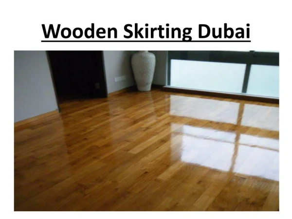 Wooden Skirting dubai