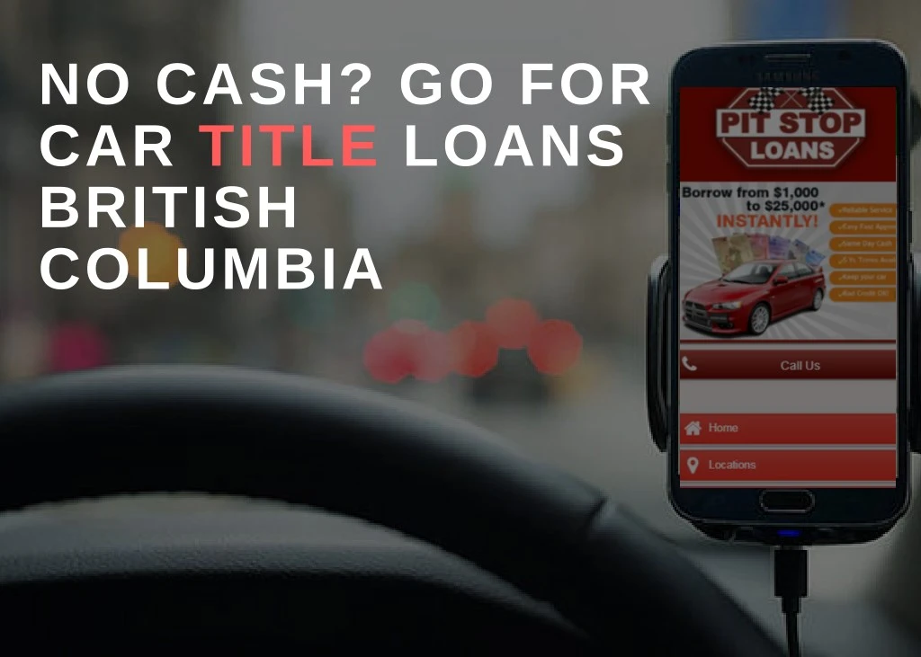 no cash go for car title loans british columbia