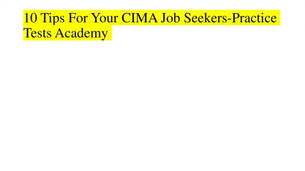 10 Tips For Your CIMA Job Seekers-Practice Tests Academy
