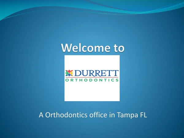 Durrett Orthodontics - Orthodontist in Tampa