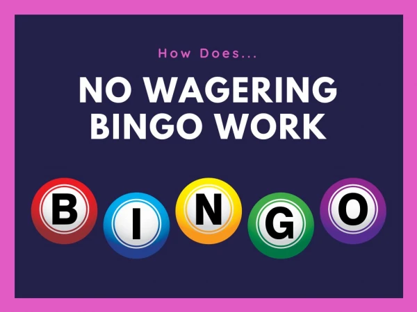 What is No Wagering Bingo?