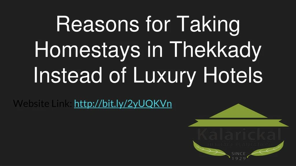 reasons for taking homestays in thekkady instead of luxury hotels