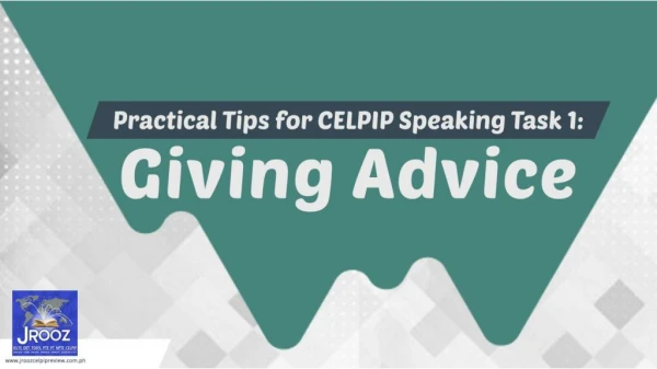 Practical Tips for CELPIP Speaking Task 1: Giving Advice