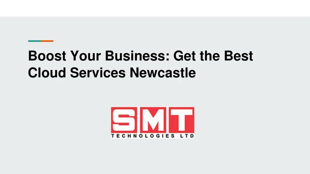 boost your business get the best cloud services newcastle