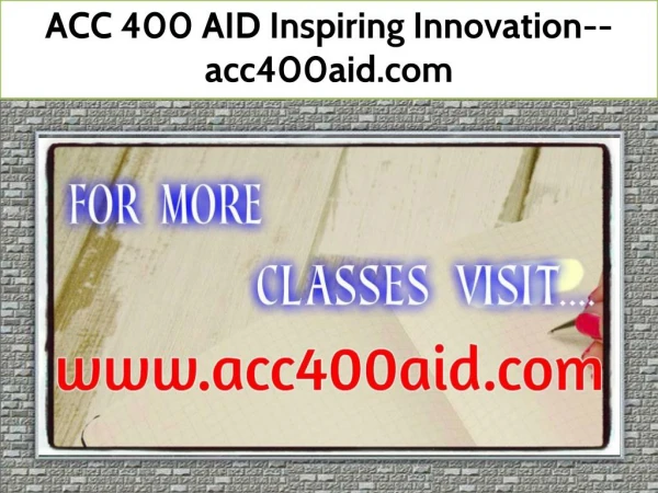 ACC 400 AID Inspiring Innovation--acc400aid.com