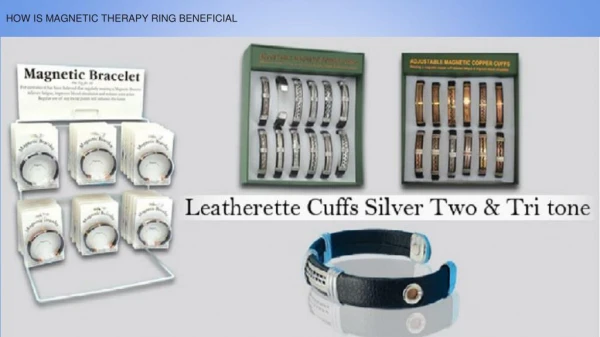 HOW IS MAGNETIC THERAPY RING BENEFICIAL