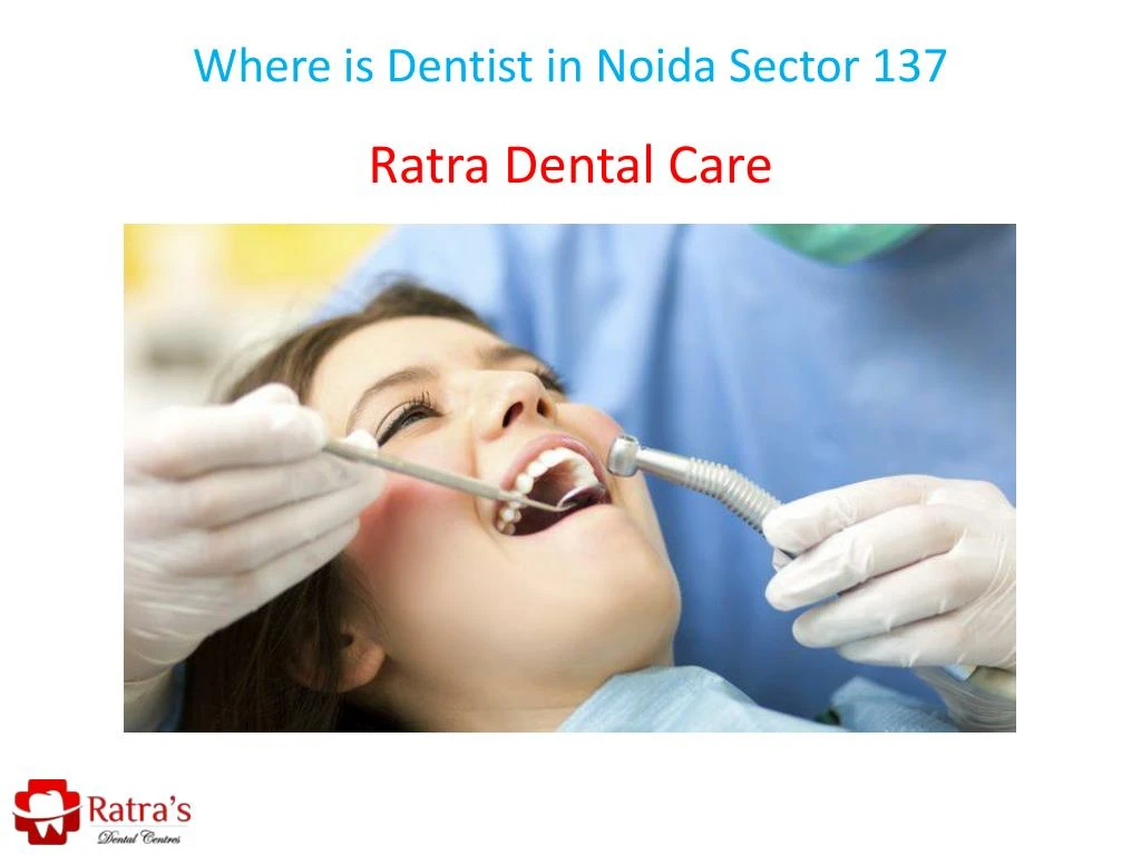 where is dentist in noida sector 137