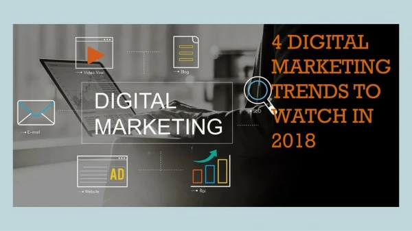 4 Digital Marketing Trends to Watch in 2018 - Yuppletech