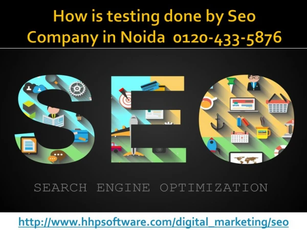 How is testing done by Seo Company in Noida 0120-433-5876