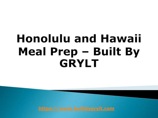 Honolulu and Hawaii Meal Prep – Built By GRYLT