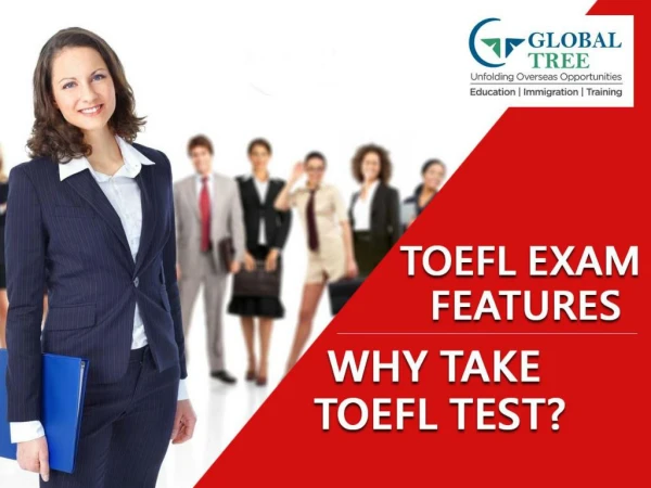 TOEFL Classes | TOEFL Exam Features - Global Tree, Hyderabad