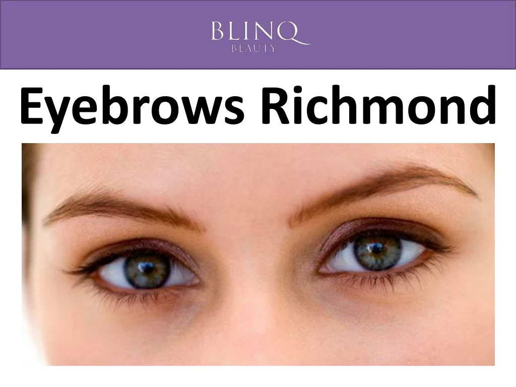 eyebrows richmond