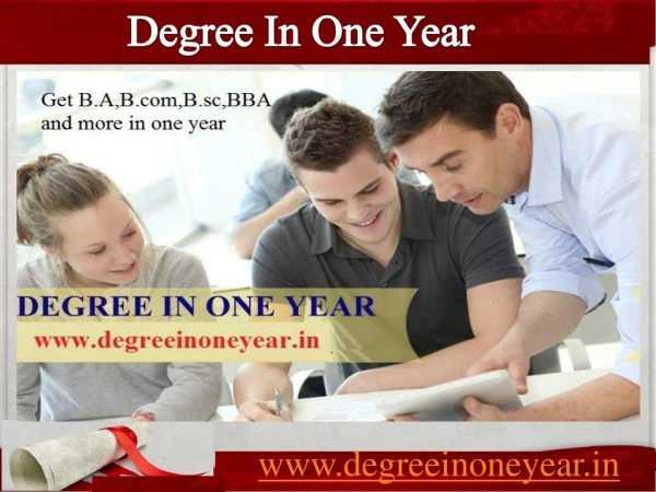 Complete Your Graduation, Diploma and Degree in One Year