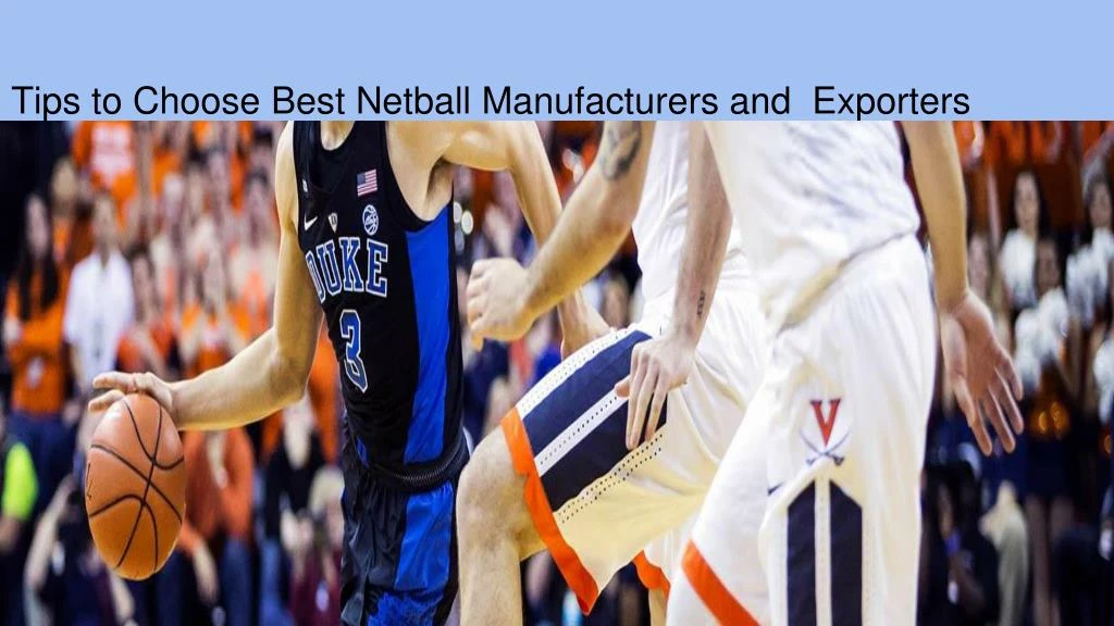 tips to choose best netball manufacturers and exporters