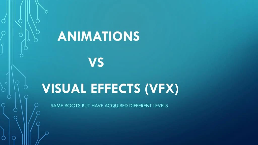 animations vs visual effects vfx