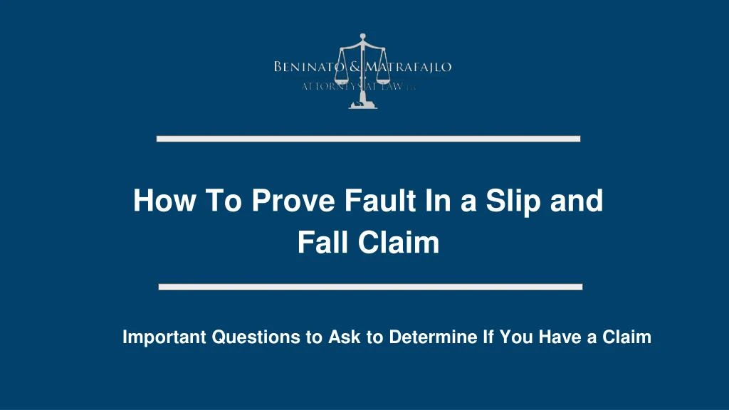 how to prove fault in a slip and fall claim