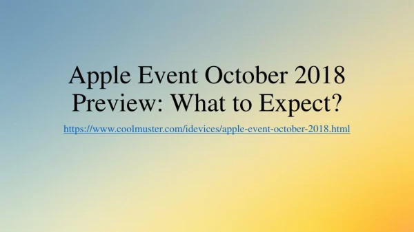 Apple Event October 2018 Preview: What to Expect?