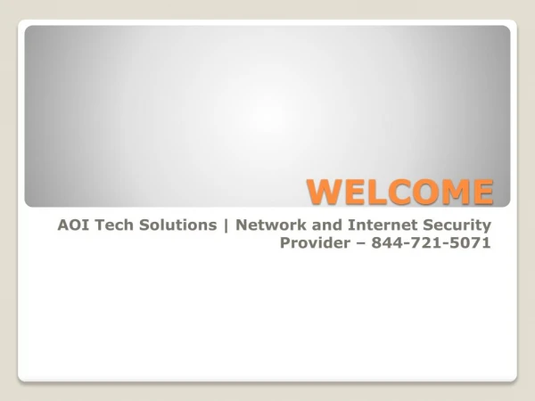 AOI Tech SolutioN | 844-721-5071 | Network and Internet Security |