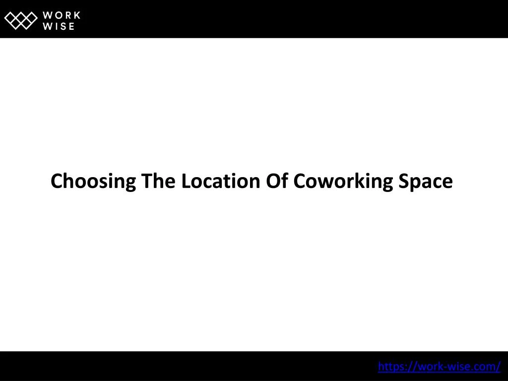 choosing the location of coworking space