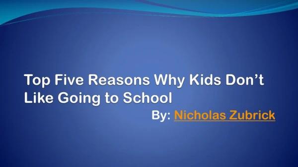 Why Kids Don't Like Schools by Nicholas Zubrick