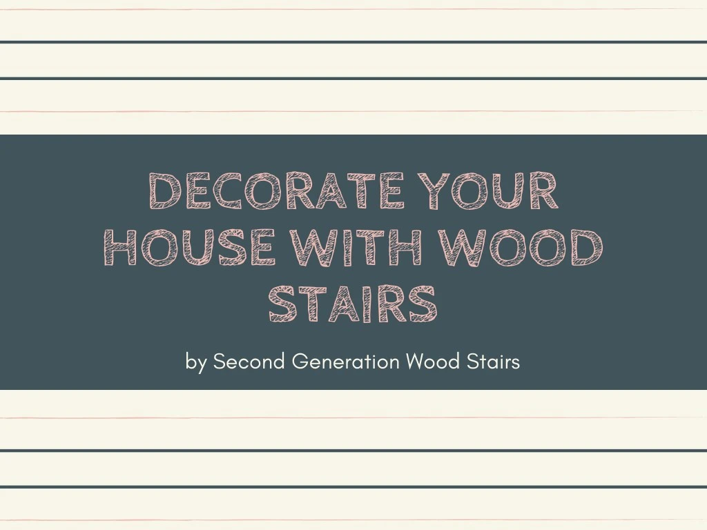 decorate your house with wood stairs